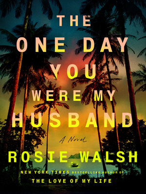 cover image of The One Day You Were My Husband